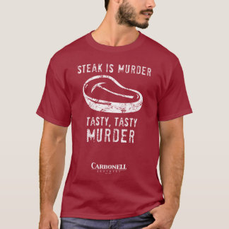 Steak is Murder. T-shirt