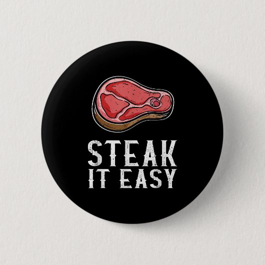 Steak It Easy Funny BBQ Barbecue Meat Smoker Pitma Ronde Button 5,7 Cm (Voorkant)