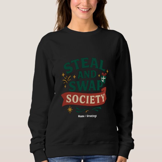 Steal And Swap Society — Funny Gift Exchange Party Trui (Voorkant)