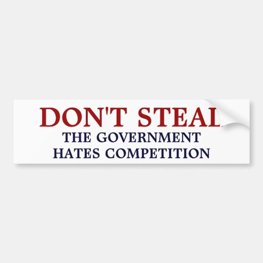Steal de overheid niet met concurrentie bumpersticker (Voorkant)