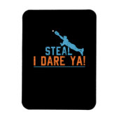 Steal I Dare Ya-Baseball Shirt Magneet (Verticaal)