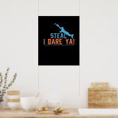 Steal I Dare Ya-Baseball Shirt Poster (Keuken)