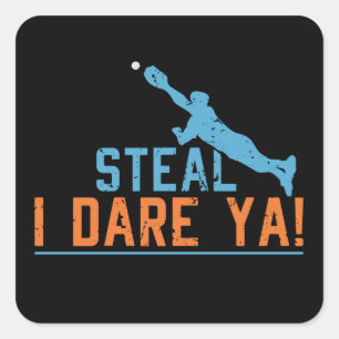 Steal I Dare Ya - Baseball Softball Shirt Square S Vierkante Sticker