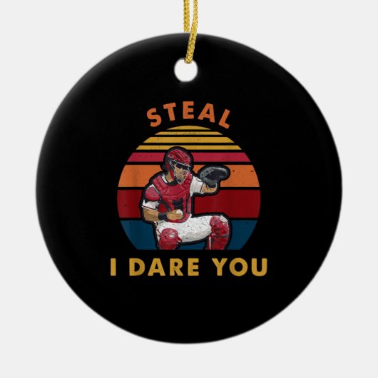 Steal I Dare you Funny Baseball Catcher Player Keramisch Ornament (Voorkant)