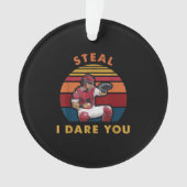 Steal I Dare you Funny Baseball Catcher Player Ornament (voorkant)