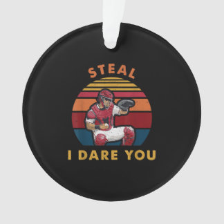 Steal I Dare you Funny Baseball Catcher Player Ornament