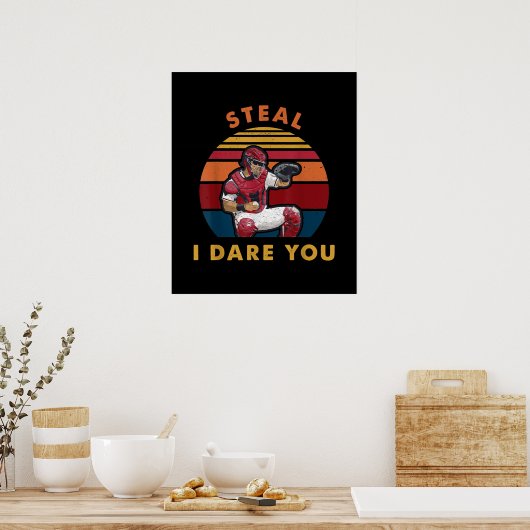 Steal I Dare you Funny Baseball Catcher Player Poster (Keuken)