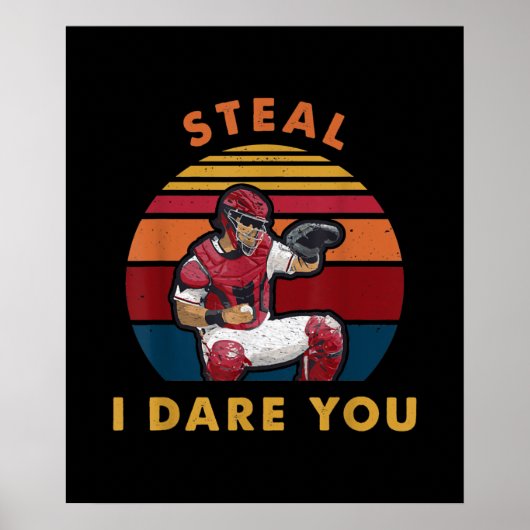 Steal I Dare you Funny Baseball Catcher Player Poster (Voorkant)