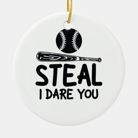 Steal I Dare you - Funny Baseball SoftballLover Keramisch Ornament (Voorkant)
