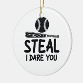 Steal I Dare you - Funny Baseball SoftballLover Keramisch Ornament (Links)