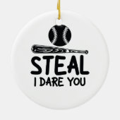 Steal I Dare you - Funny Baseball SoftballLover Keramisch Ornament (Achterkant)