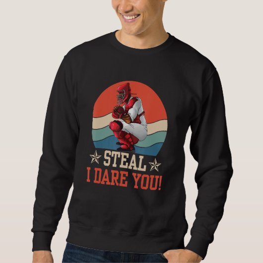 Steal I Dare You Funny Catcher Baseball Pl. Trui (Voorkant)
