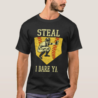 Steal ik durf Ya Softball Catcher Honkbal T-shirt