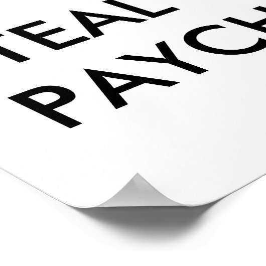 Steal je Paycheck Poster (Hoek)