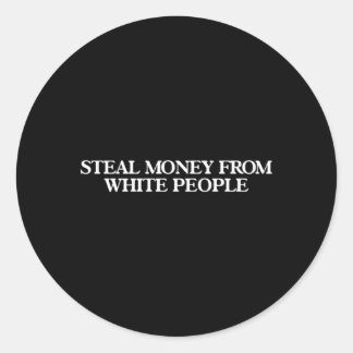 Steal Money van White People Ronde Sticker