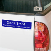 Steal niet, de regering haat concurrentie bumpersticker (Op Truck)