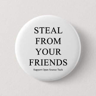 Steal van je vrienden ronde button 5,7 cm