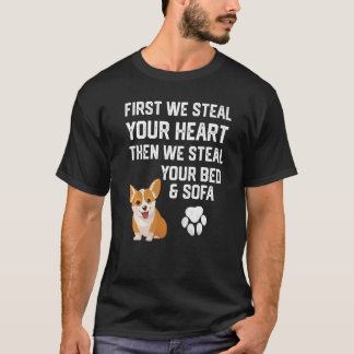 Steal Your Heart Steal Your Bed and Sofa corgi dog T-shirt