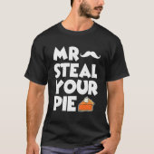 Steal Your Pie Funny Thanksgiving Pumpkin Pie L. T-shirt (Voorkant)