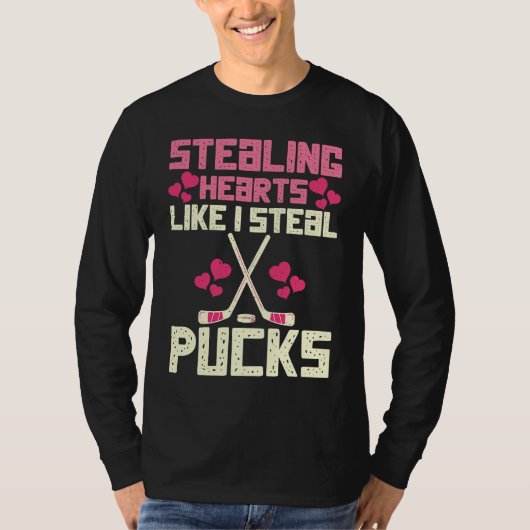 Stealing Hearts Like I Steal Pucks Funny Hockey  2 T-shirt (Voorkant)