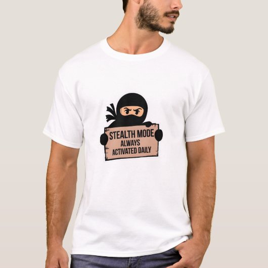 Stealth-modus altijd dagelijks geactiveerd t-shirt (Voorkant)