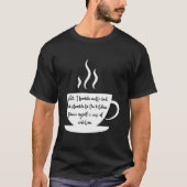 Steaming Coffee Cup Wake Up And Have Ambition T-shirt (Voorkant)