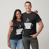 Steaming Coffee Cup Wake Up And Have Ambition T-shirt (Unisex)