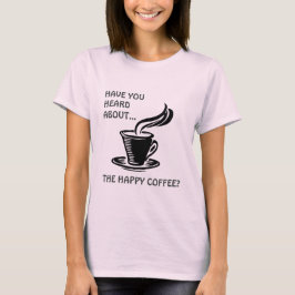 Steaming Hot Happy Coffee T-Shirt