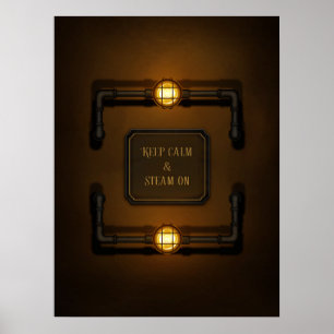 Steampunk in de machinekamer "Houd kalm en stoam a Poster