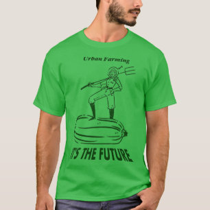 Stedelijke landbouw en de toekomst van de landbouw t-shirt