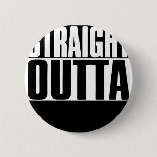 STEEDS OUTTA CUSTOM JOUW TEKST HIER T-SHIRT RONDE BUTTON 5,7 CM