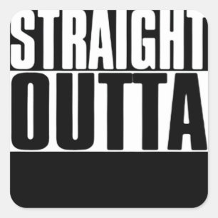 STEEDS OUTTA CUSTOM JOUW TEKST HIER T-SHIRT VIERKANTE STICKER