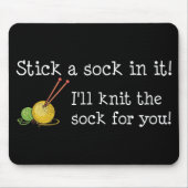 Steek er een sok in! Mousepad Muismat (Voorkant)