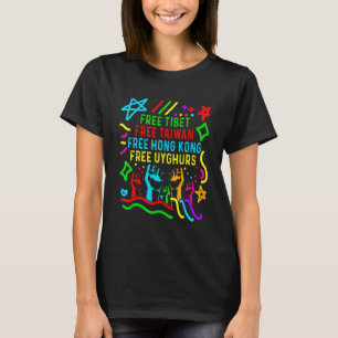Steek Hand Op Voor Vrij Tibet Vrij Taiwan Vrij Hon T-shirt