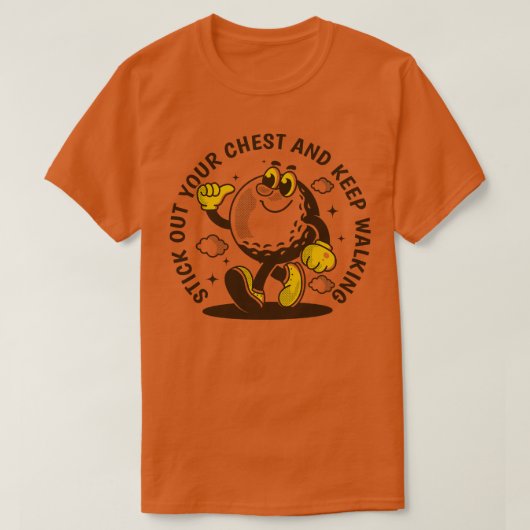 Steek je borst uit en blijf lopen 4 t-shirt (Design voorkant)
