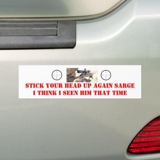 STEEK JE HOOFD WEER OP, SERGEANT BUMPERSTICKER (Op auto)