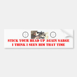 STEEK JE HOOFD WEER OP, SERGEANT BUMPERSTICKER