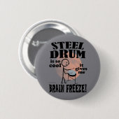 Steel Drum, Brain Freeze Ronde Button 5,7 Cm (Voorkant /achterkant)