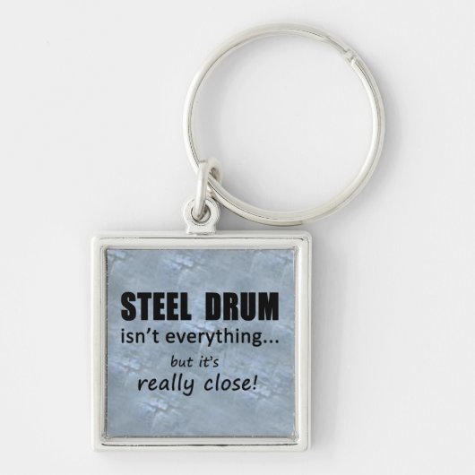 Steel Drum is niet alles Sleutelhanger (Voorkant)