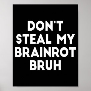 Steel mijn Brainrot Bruh grappige internetmemes ni Poster