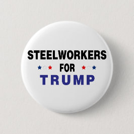 Steelwerkers voor Trump Ronde Button 5,7 Cm