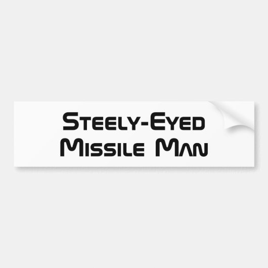 Steely Eyed Missile Man Bumpersticker (Voorkant)