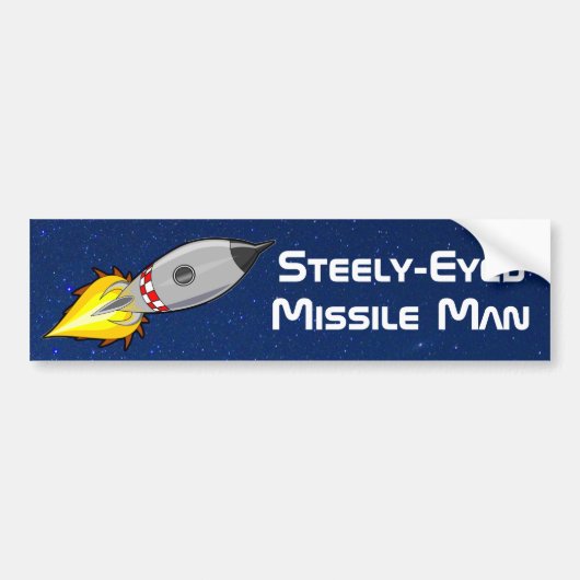 Steely Eyed Missile Man Bumpersticker (Voorkant)