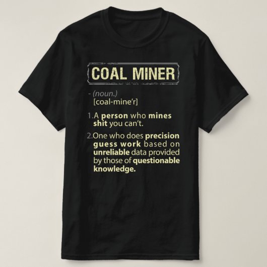 Steenkool Miner Real American Definition T-shirt (Design voorkant)