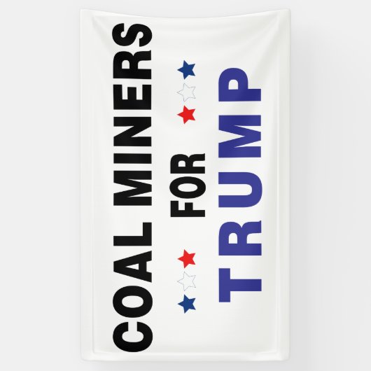 Steenkoolmijnen voor Trump Spandoek (Verticaal)