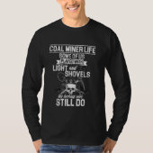 Steenkoolmijnwerker - Pride Funny Mining Mijnwerke T-shirt (Voorkant)