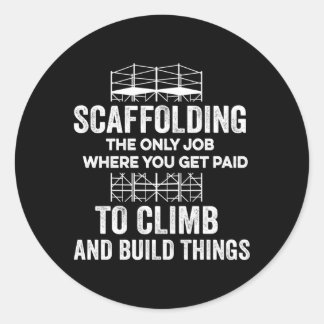 Steigers enige baan die je betaald krijgt om te kl ronde sticker