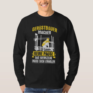Steigers maken geen onderbreking bouwvakkers SCA T-shirt