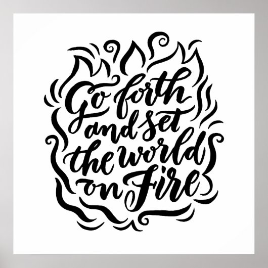 Stel de wereld in op vuur - zwart en wit poster (Voorkant)