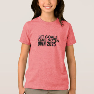 Stel Doelen. Maak Notities. 2025 T-Shirt